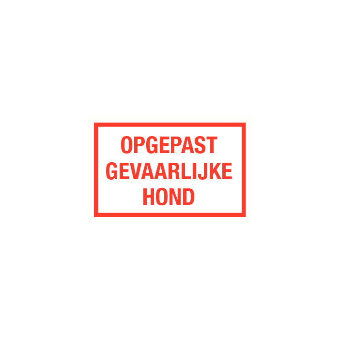 Opgepast gevaarlijke hond