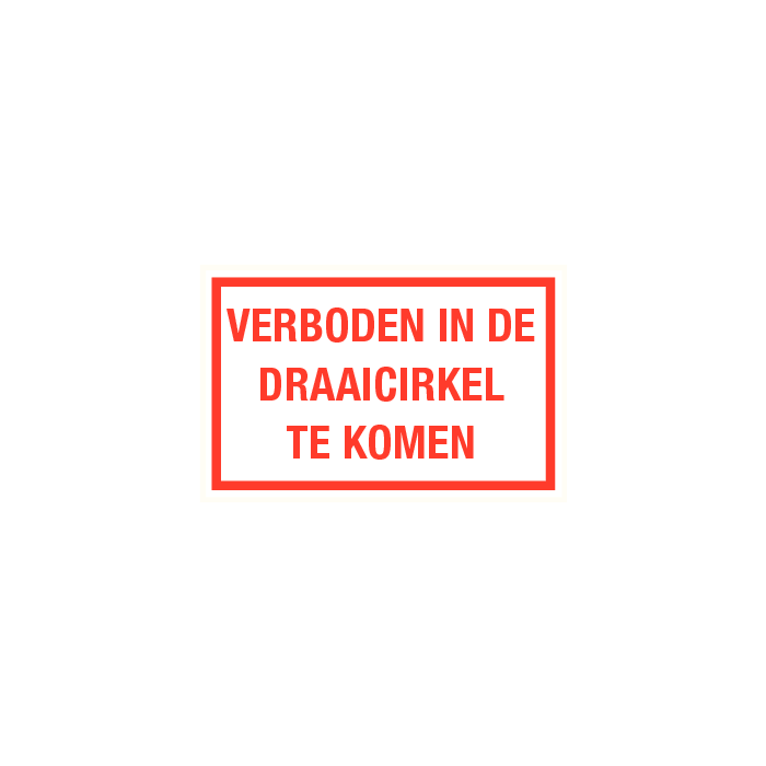 Tekstbord Verboden in de draaicirkel te komen