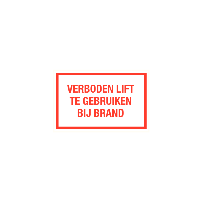 Tekstbord Verboden lift te gebruiken bij brand