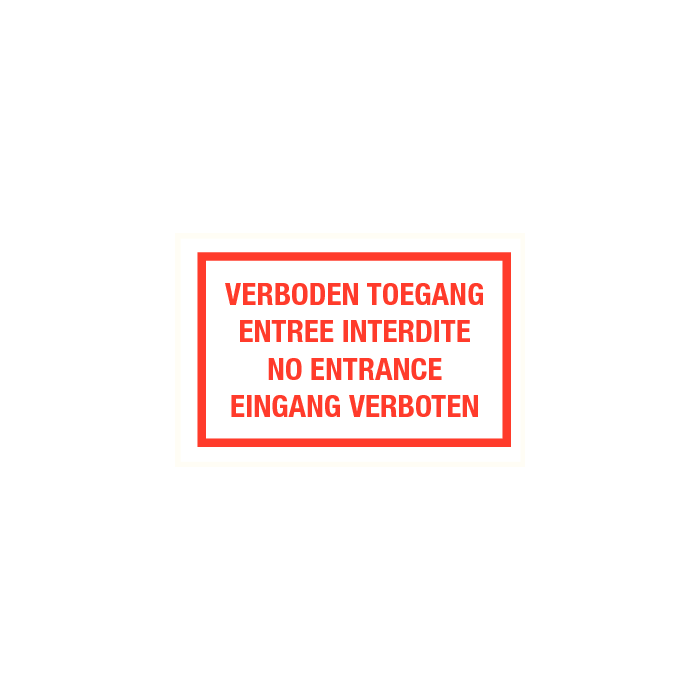 Verboden toegang Entree interdite No entrance Eingang verboten