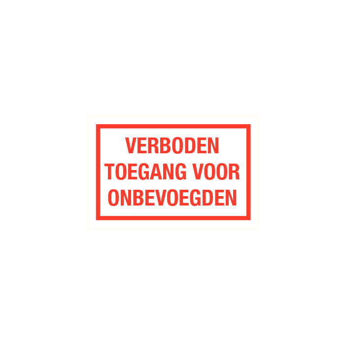 Verboden toegang voor onbevoegden