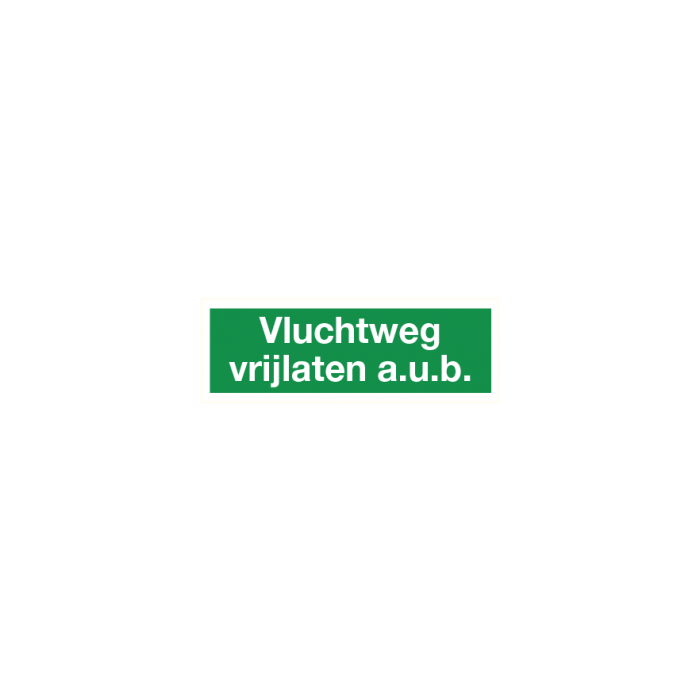 Vluchtweg vrijlaten a.u.b. (tekst)