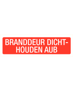 Branddeur dichthouden aub