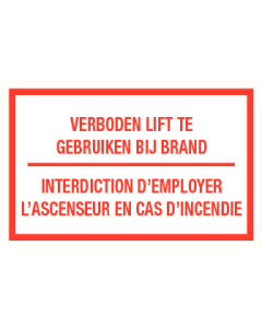 Tekstbord Verboden lift te gebruiken bij brand, Interdiction d'employer l'ascenseur en cas d'incendie
