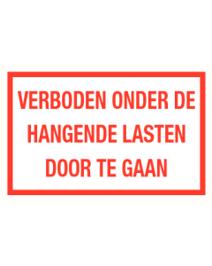 Tekstbord Verboden onder de hangende lasten door te gaan