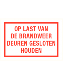 Op last van de brandweer deuren gesloten houden