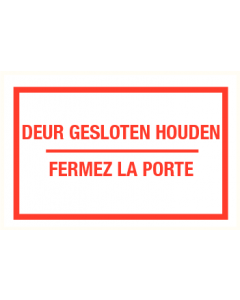 Deur gesloten houden Fermez la porte