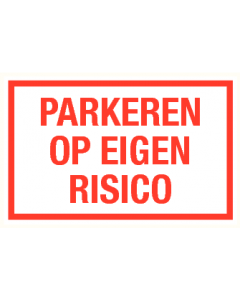 Parkeren op eigen risico