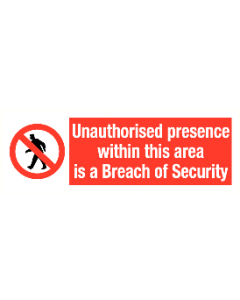 Unauthorised presence within this area is a Breach of Security