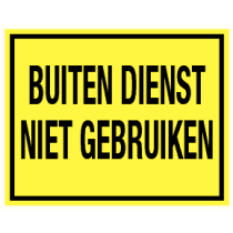 Tekstbord Buiten dienst niet gebruiken