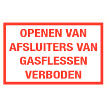 Tekstbord Openen van afsluiters van gasflessen verboden
