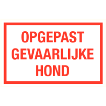 Opgepast gevaarlijke hond