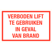 Tekstbord Verboden lift te gebruiken in geval van brand