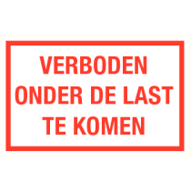 Tekstbord Verboden onder de last te komen