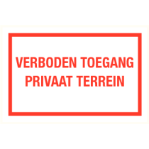 VERBODEN TOEGANG PRIVAAT TERREIN